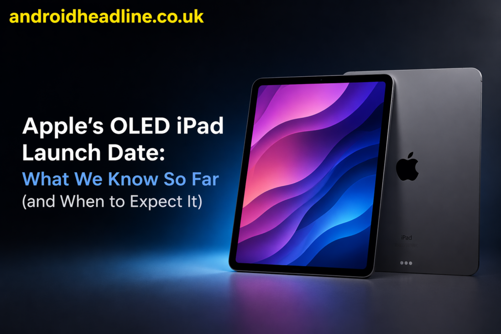Apple OLED iPad Launch Date