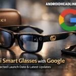 Gucci Smart Glasses with Google – Expected Launch Date & Latest Updates