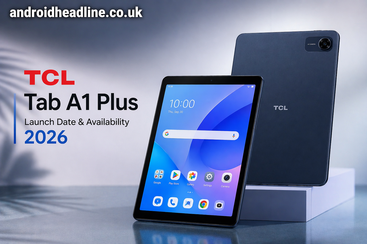 TCL Tab A1 Plus Launch Date and Availability (2026)