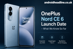 OnePlus Nord CE 6 Launch Date – What We Know So Far