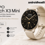 Oppo Watch X3 Mini: Expected Launch Date, Specifications, Features & Price (2026 Update)