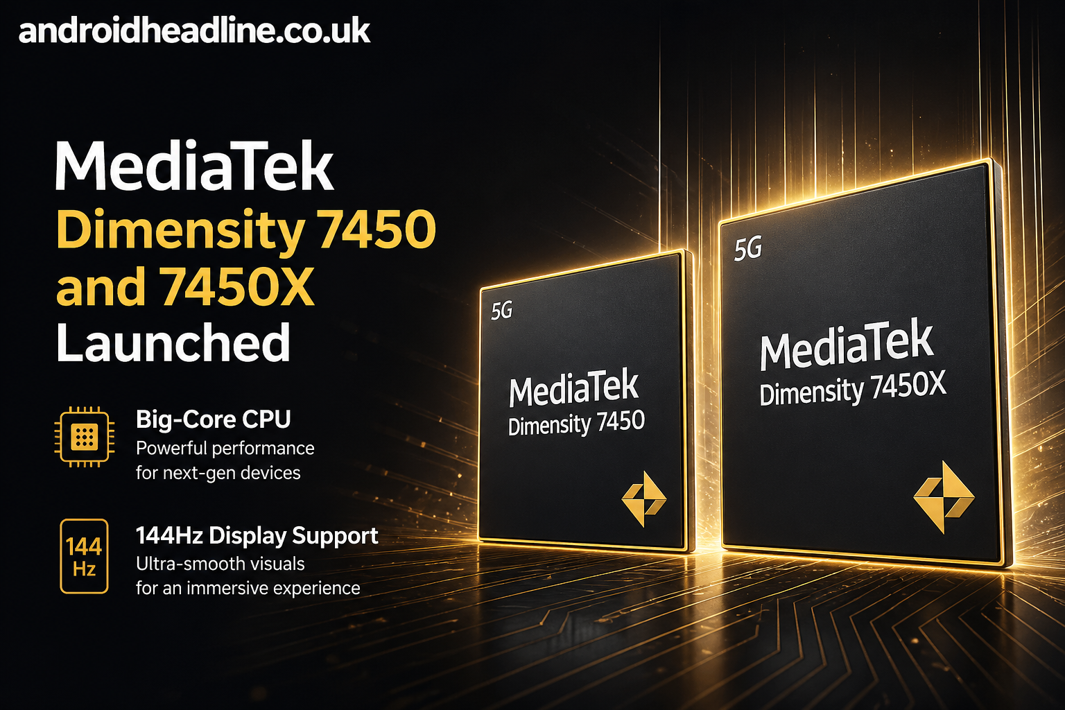 MediaTek Dimensity 7450 and 7450X Launched with Big-Core CPU and 144Hz Display Support