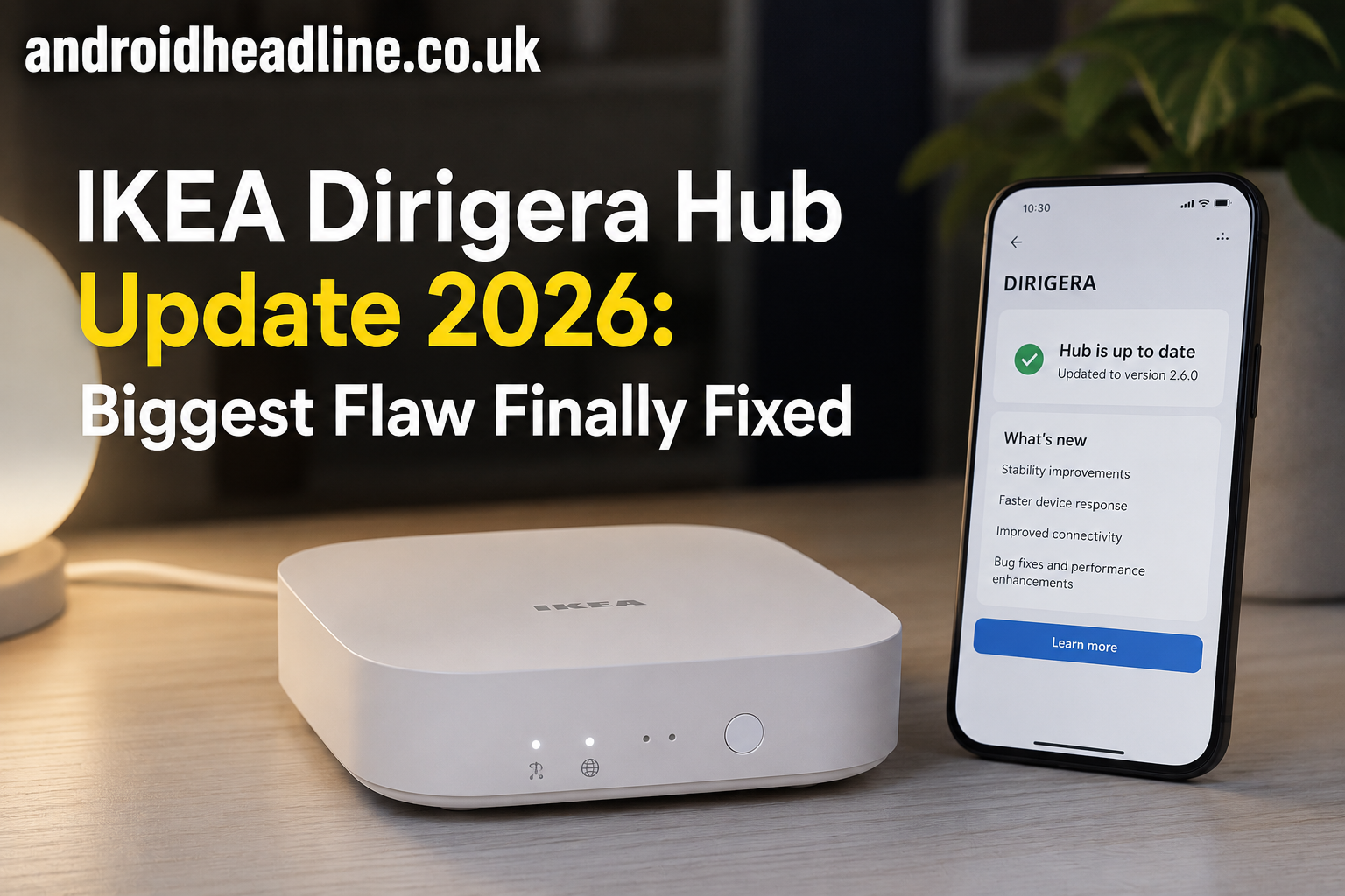 IKEA Dirigera Hub Update 2026: Biggest Flaw Finally Fixed