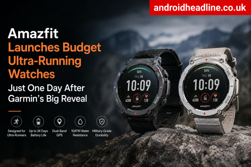 Amazfit Launches Affordable Ultra-Running Smartwatches After Garmin’s New Watch Reveal