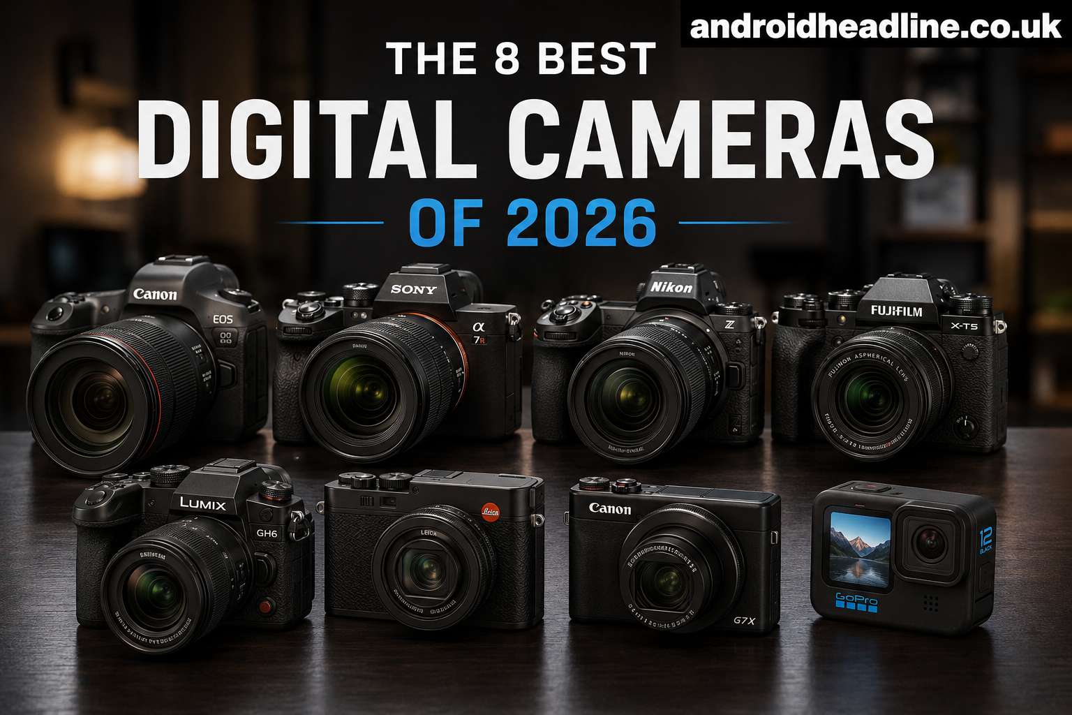 The 8 Best Digital Cameras of 2026