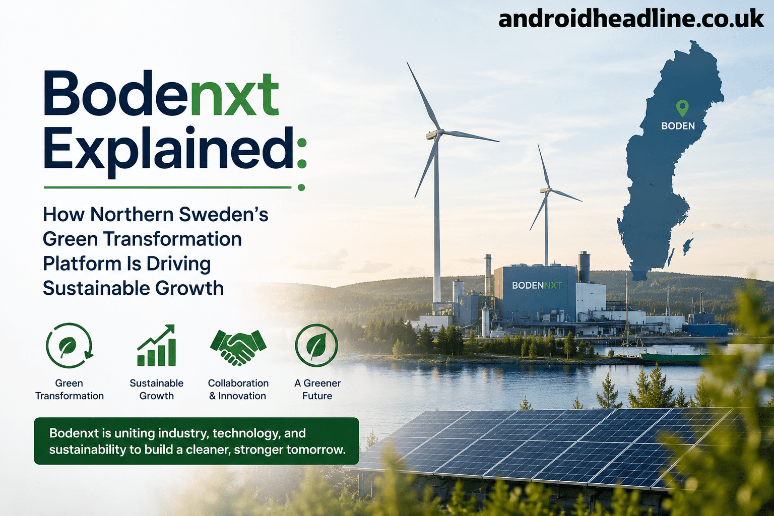 Bodenxt Explained: How Northern Sweden’s Green Transformation Platform Is Driving Sustainable Growth