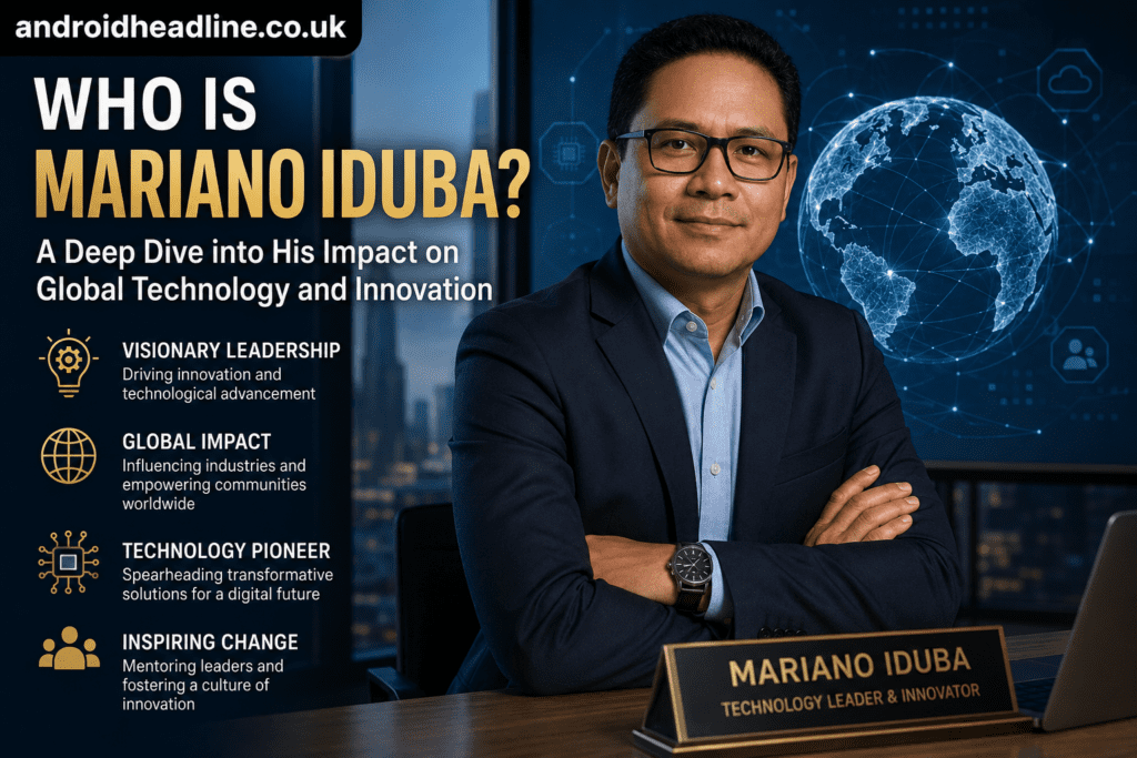 Who Is Mariano Iduba? Tech & Innovation Impact Guide