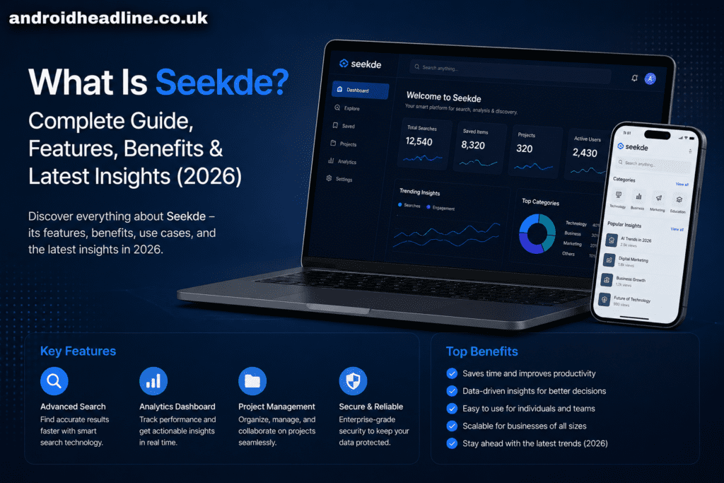What Is Seekde? Complete Guide, Features & Benefits 2026