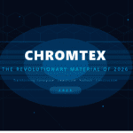 Chromtex: The Revolutionary Material That’s Transforming Industries in 2026