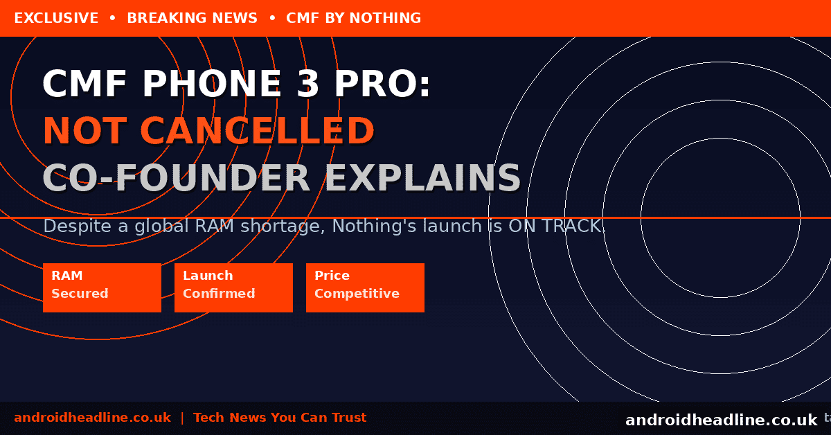 : Nothing CMF Phone 3 Pro Launch Survives RAM Shortage