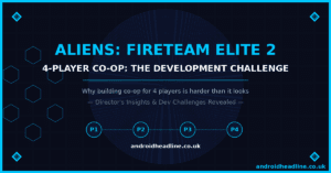 Aliens: Fireteam Elite 2 — Why 4-Player Co-Op Is a Massive Development Challenge (Director Explains)