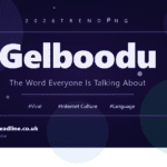 Gelboodu Meaning Explained: Why This Word Is Trending Everywhere in 2026
