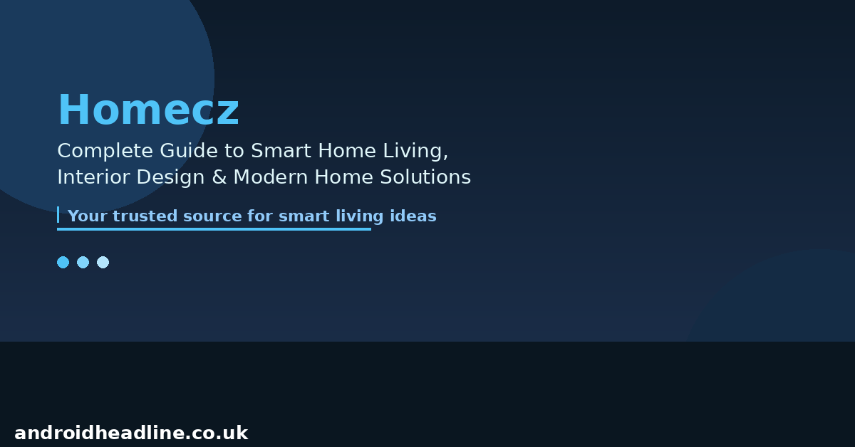 Homecz: Smart Home Living & Interior Design Guide