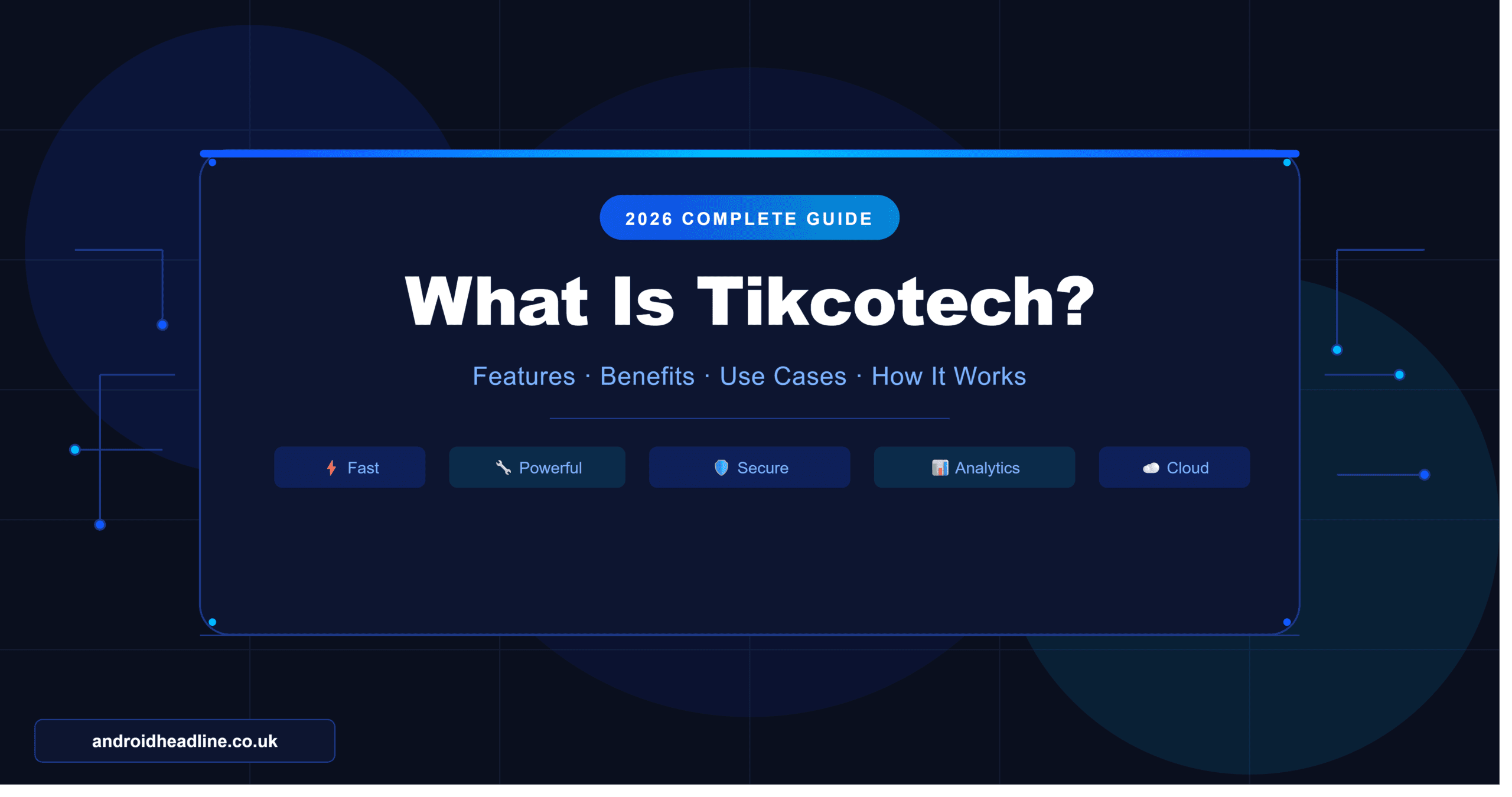 What Is Tikcotech? Complete 2026 Guide