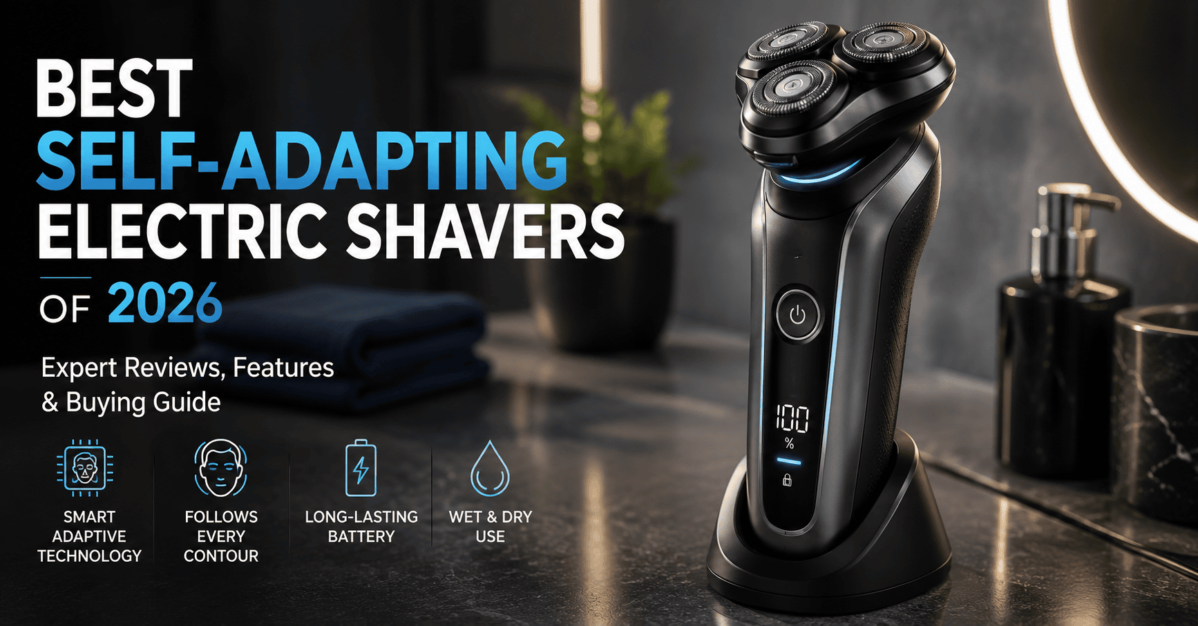 Best Self-Adapting Electric Shavers of 2026: Expert Reviews, Features & Buying Guide