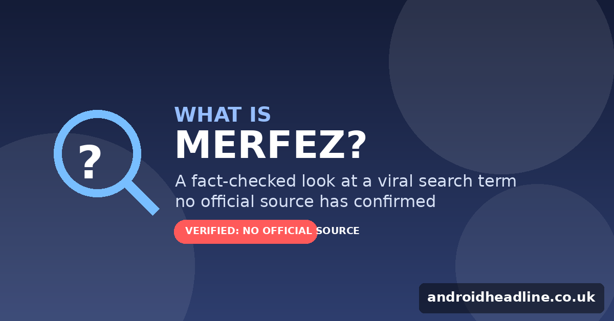 What Is Merfez? Here’s What I Found (And What Nobody Can Actually Confirm)